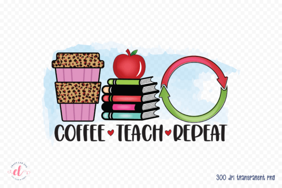 Coffee Teach Repeat Sublimation PNG for Graphics and Crafts