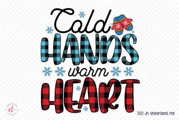 Cold Hands Warm Heart Winter PNG for Crafts and Graphics