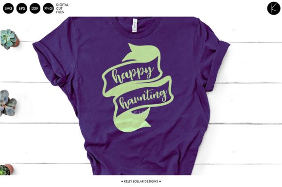Happy Haunting Graphics for Crafts and Halloween Merchandise