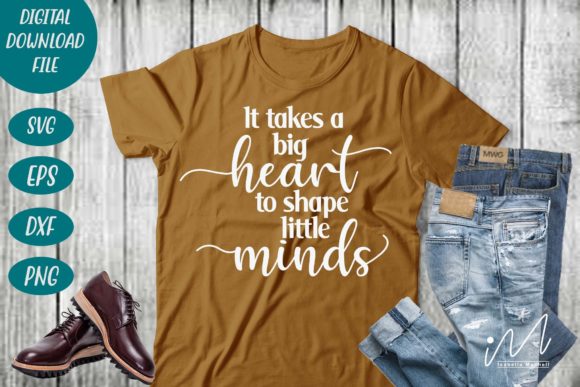 It Takes a Big Heart to Shape Little Mind – A Graphic Design Asset for Crafts