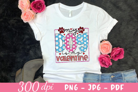 My Dog is My Valentine PNG for Crafts and Graphics