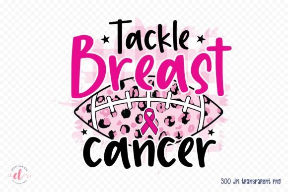 Tackle Breast Cancer - Sublimation PNG for Crafts and Graphics