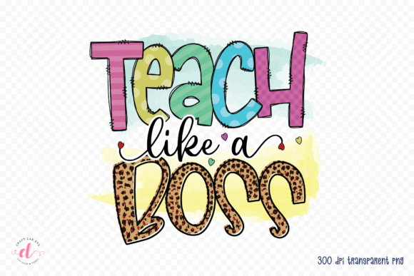 Teach Like a Boss Teacher Graphics for Crafts and Local Branding