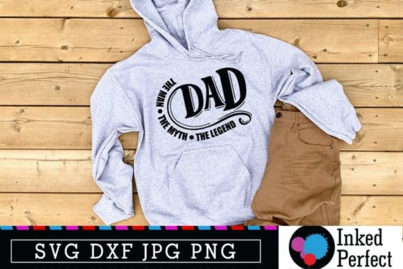 The Man the Myth the Legend Dad Graphics for Crafts